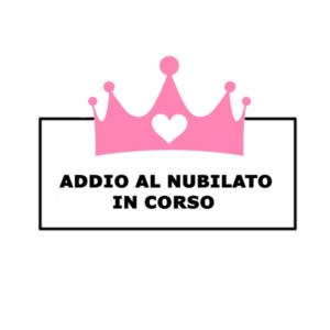 ADDIO AL NUBILATO
